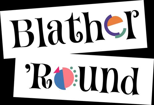 Blather 'Round