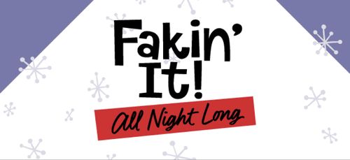 Fakin' It All Night Long